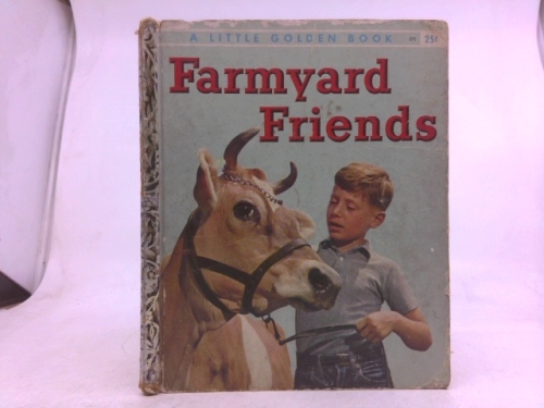 Farmyard friends;: Story and pictures by William P. Gottlieb