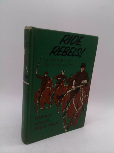 Ride, rebels!: Adventures of the Iron Scouts