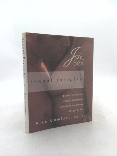Sexual Foreplay (Joy of Sex Series.)