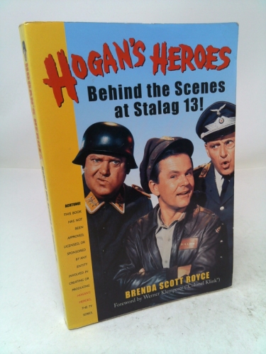 Hogan's Heroes : Behind the Scenes at Stalag 13!