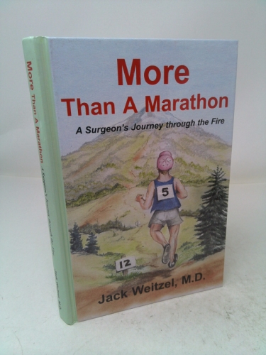More Than a Marathon (A surgeon ' s journey through the fire)