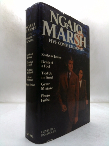 Ngaio Marsh: 5 Complete Novels (Scales of Justice; Death of a Fool; Tied up in Tinsel; Grave Mistake; Photo Finish)
