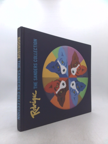 Rodrigue: The Sanders Collection; New Book Celebrates the Art of George Rodrigue from the Private Collection of One of the Artist’s Most Prolific Collectors