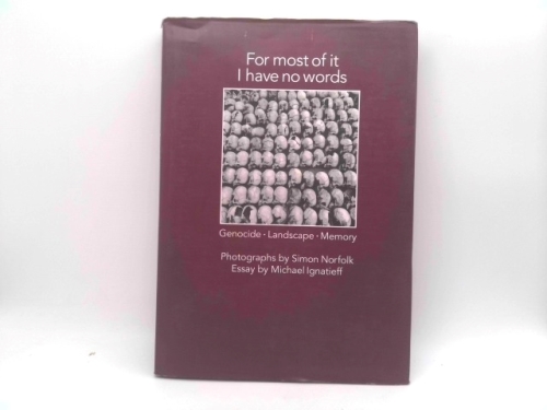 For Most of It I Have No Words: Genocide, Landscape, Memory