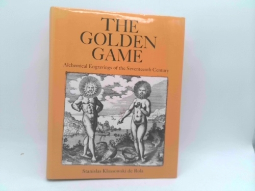 The Golden Game: Alchemical Engravings of the Seventeenth Century