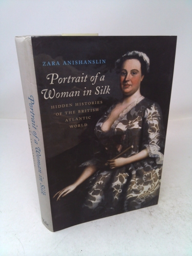 Portrait of a Woman in Silk: Hidden Histories of the British Atlantic World