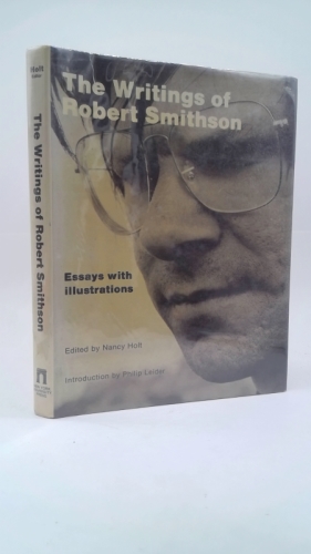 Writings of Robert Smithson: Essays with Illustrations