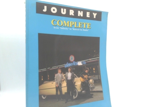Journey: Complete From "Infinity" to "Raised on Radio"
