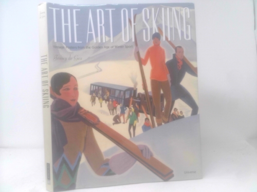 The Art of Skiing: Vintage Posters from the Golden Age of Winter Sport