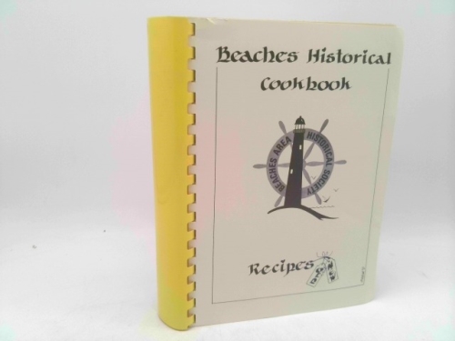 Beaches Historical Cookbook Recipes Old and New