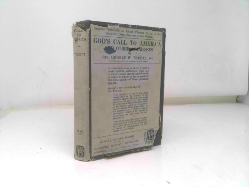 God's call to America and other addresses comprising special orations delivered on widely varying occasions