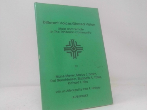 Different Voices/Shared Vision: Male and Female in the Trinitarian Community