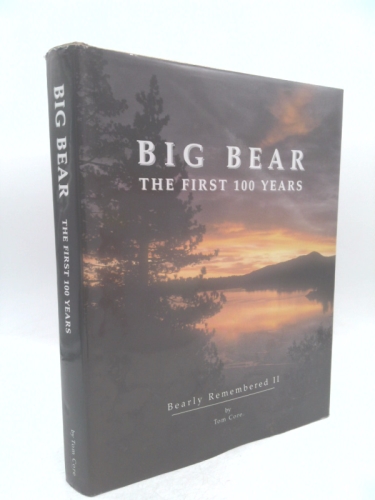 Big Bear the First 100 Years: Bearly Remembered II Book Cover