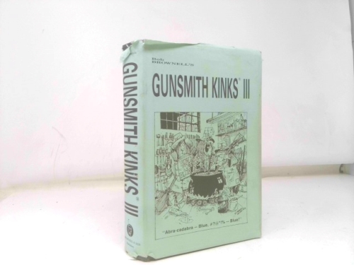 Bob Brownell's Gunsmith Kinks III