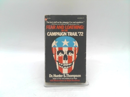 Fear and Loathing: On the Campaign Trail 