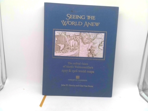 Seeing the World Anew: The Radical Vision of Martin Waldseemeuller's 1507 & 1516 World Maps