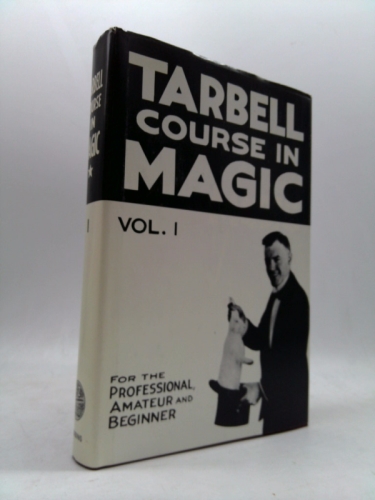 Tarbell Course in Magic Vol. I