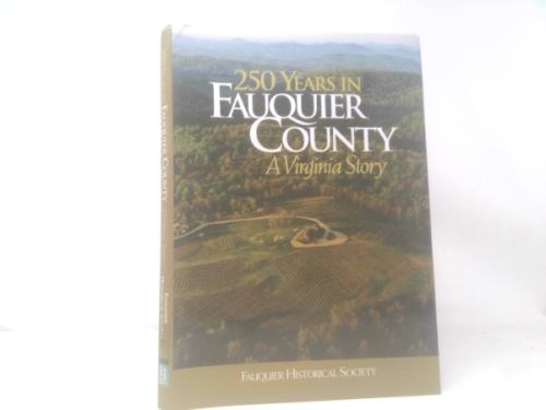 250 Years in Fauquier County: A Virginia Story