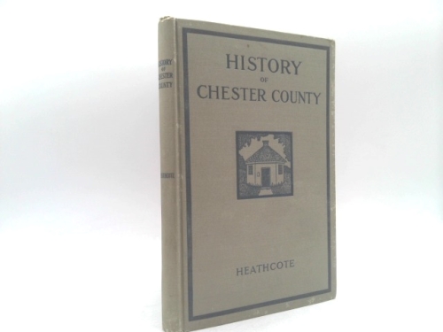 A History of Chester County, Pennsylvania