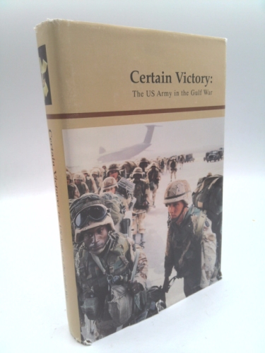 Certain Victory:  The US Army in the Gulf War