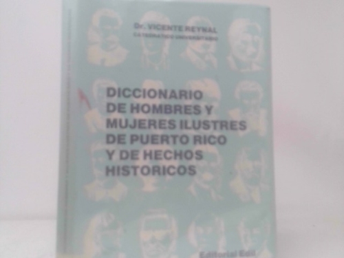 Diccionario de hombres y mujeres ilustres de Puerto Rico y de hechos historicos