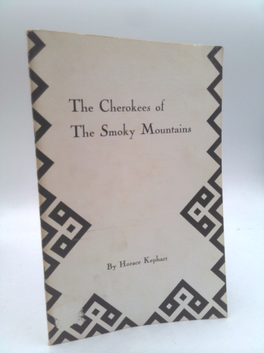 The Cherokees of the Smoky Mountains (with an introduction by dr. john finger)