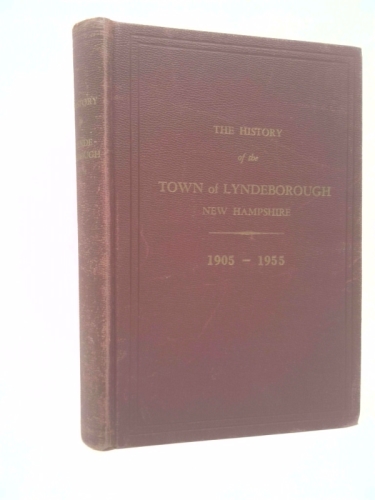 The History of the Town of Lyndeborough New Hampshire 1905 - 1955
