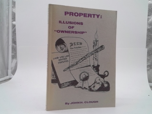 Property : Illusions of "Ownership"