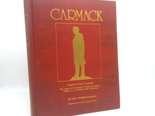 CARMACK: The Edward Ward Carmack Story