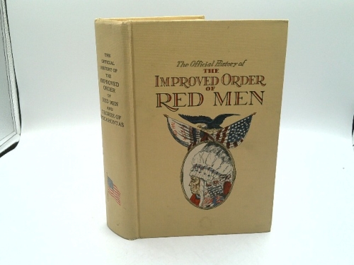 The Official History of the Improved Order of Red Men
