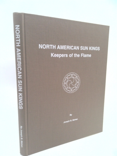 North American Sun Kings: Keepers of the Flame