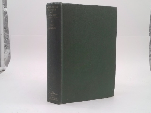 Selected Papers on Psycho-Analysis, The International Psycho-Analytical Library, Edited by Ernest Jones, M. D., No. 13
