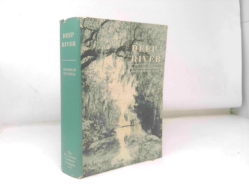 Deep River: The Complete Poems of Archibald Rutledge