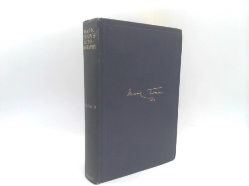 Mark Twain's Autobiography, VOLUME II ONLY(of 2)