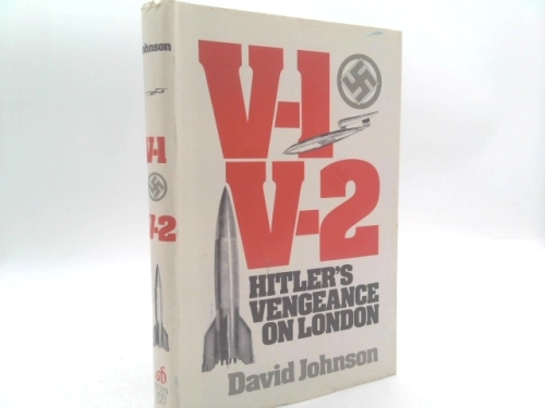 V-1 V-2 Hitlers Vengeance on London