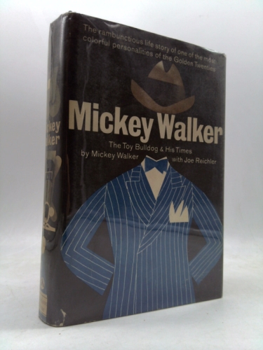 Mickey Walker: The Toy Bulldog and His Times