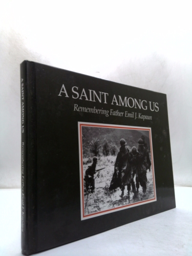 A Saint Among Us: Remembering Father Emil J. Kapaun