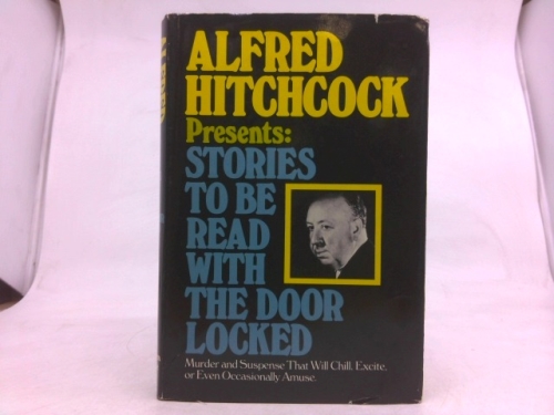 Alfred Hitchcock Presents Stories to Be Read With the Door Locked
