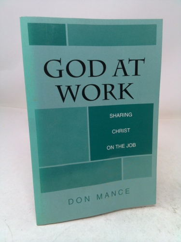 God At Work: Sharing Christ On The Job