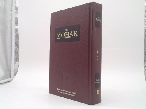 The Zohar (The First Ever Unabridged English Translation with Commentary, Volume 1)