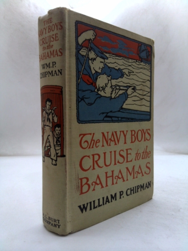 The Navy boys' Cruise to the Bahamas: The story of two Yankee middies with the first cruise of an American squadron in 1775
