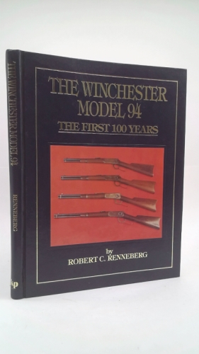 The Winchester Model 94: The First 100 Years