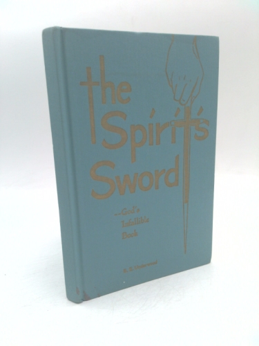 The Spirit's Sword -- God's Infallible Word
