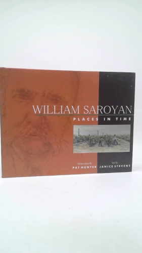 William Saroyan: Places in Time