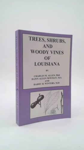 Trees, Shrubs and Woody Vines of Louisiana