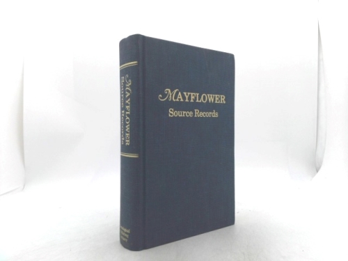 Mayflower Source Records: Primary Data Concering Southeast Massachusette, Cape Cod and Martha's Vineyard