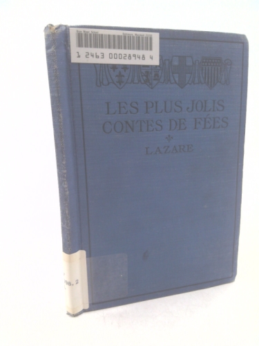 Les Plus Jolis Contes De Fees by Lazare 1908 For Elementary Classes in French (International Modern Language Series Book)