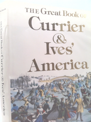 The Great Book of Currier & Ives' America