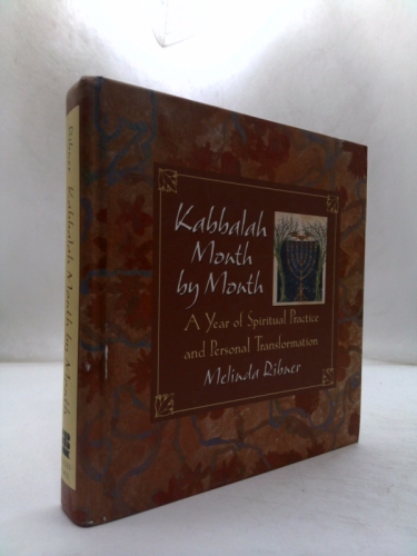 Kabbalah Month by Month: A Year of Spiritual Practice and Personal Transformation