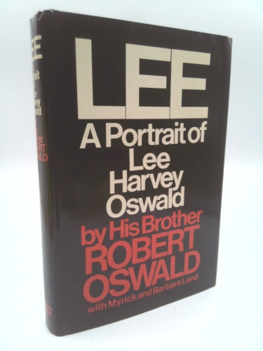 Lee: A Portrait of Lee Harvey Oswald by His Brother